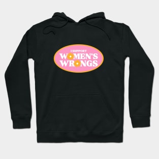 I support women's wrongs Hoodie